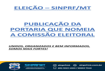 SINPRF/MT constituí Comissão Eleitoral para o pleito 2025-2027